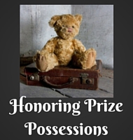 Honor Your Prize Possessions